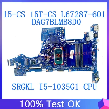 L67287-001 L67287-501 L67287-601 За Дънната платка на лаптоп HP 15-CS с процесор SRGKL I5-1035G1 100% Тестван, Работи добре DAG7BLMB8D0