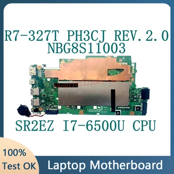 P3HCJ REV.2.0 За Acer Aspire ах италиански хляб! r7-372 ах италиански хляб! r7-372T дънна Платка на лаптоп NBG8S11003 С процесор SR2EZ I7-6500U 100% Напълно Тествана, Работи добре
