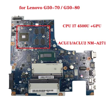 За Lenovo G50-70 G50-80 дънна платка на лаптоп ACLU1/ACLU2 NM-A271 дънна платка с процесор I7 4500U/4510U + GPU 100% тестова работа